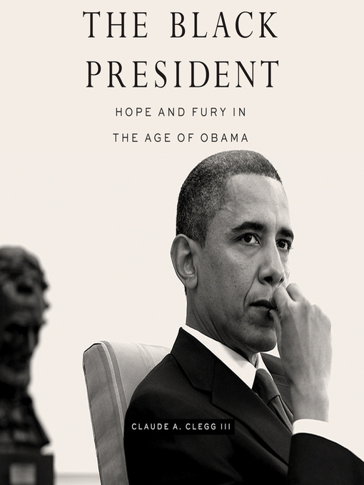 Title details for The Black President by Claude A. Clegg, III - Available